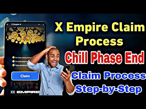 X Empire Airdrop Claim Process | Empire Airdrop Claim | X Empire Chill Phase End