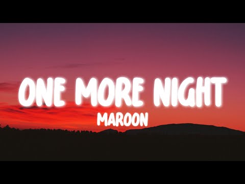 Maroon 5 - One More Night (Lyrics)