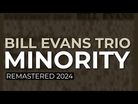 Bill Evans Trio - Minority (Remastered 2024 - Official Audio)