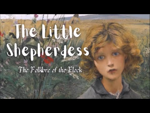 Little Shepherdess | The Folklore of the Flock  | Documentary  | Jules Bastien-LePage Art History