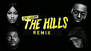 The Weeknd - The Hills (feat. Nicki Minaj, Lil Wayne & Eminem) [Remix]