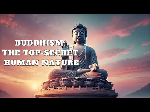 Buddhism the Top Secret Human Nature | Mind Podcast (Buddhism)