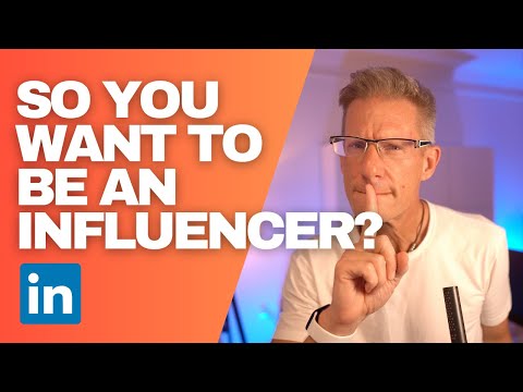 Is it worth trying to be a LinkedIn Influencer?