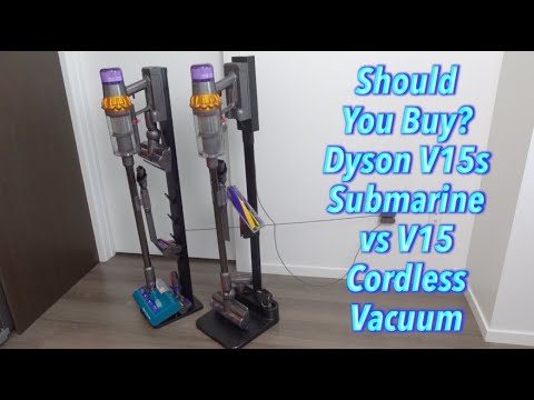 Should You Buy? Dyson V15s Submarine vs V15 Cordless Vacuum