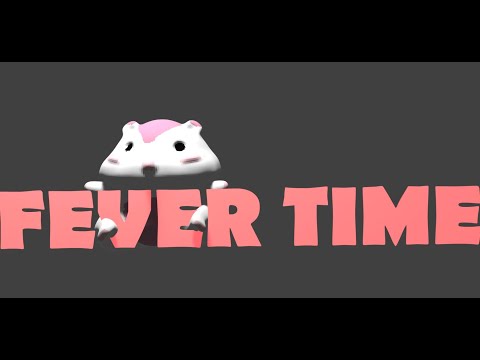 fever time( feat Dadarico and Jyangarian the hamster)