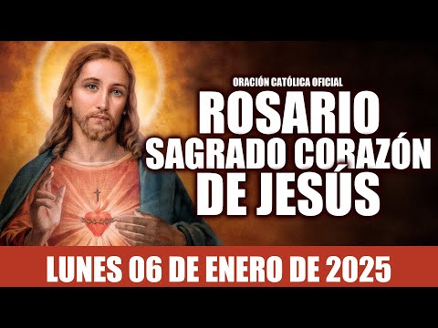 ROSARIO AL SAGRADO CORAZÓN DE HOY LUNES 06 DE ENERO DE 2025💖SAGRADO CORAZÓN DE JESÚS💖