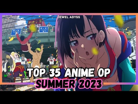 Top 35 Anime Openings - Summer 2023