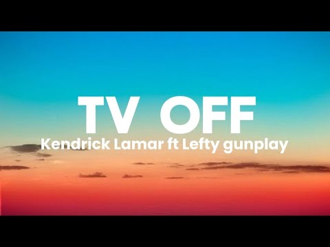 Kendrick lamar - TV Off ( Official Lyrics video) Ft Lefty gunplay | AI Version