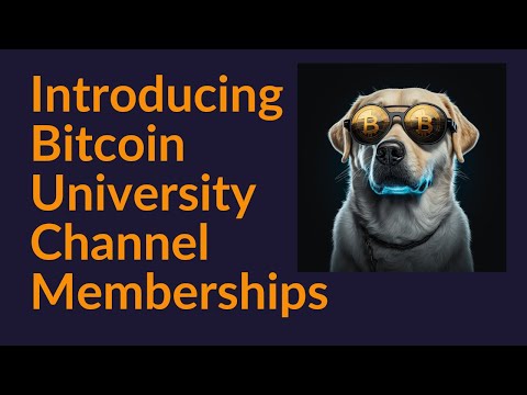 Introducing Bitcoin University Channel Memberships