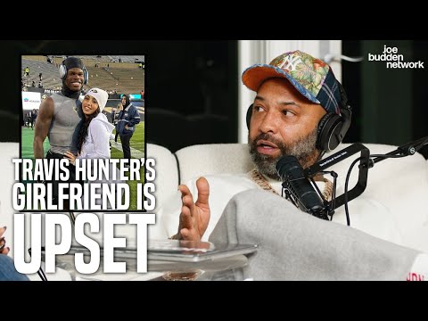 Travis Hunter’s Girlfriend Upset After Colorado-Oklahoma State | Joe Budden Reacts