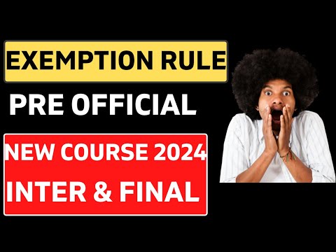 |Exemption Rule New Course 2024 Pre Official New CA Course 2024 For CA Inter & Final Students|