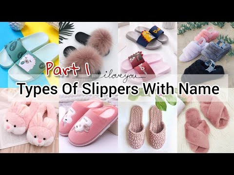 Types of slippers with name/Types of slippers for girls/Types of indoor home wear slippers with name