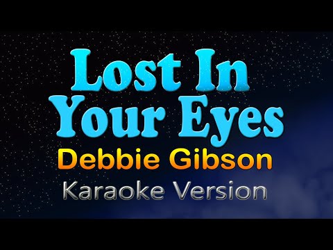 LOST IN YOUR EYES - Debbie Gibson (Karaoke Version)