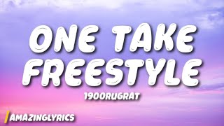 1900Rugrat - One Take Freestyle (Lyrics)