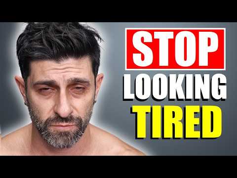 12 Mistakes That Make Men Look TIRED... Even if You're NOT!