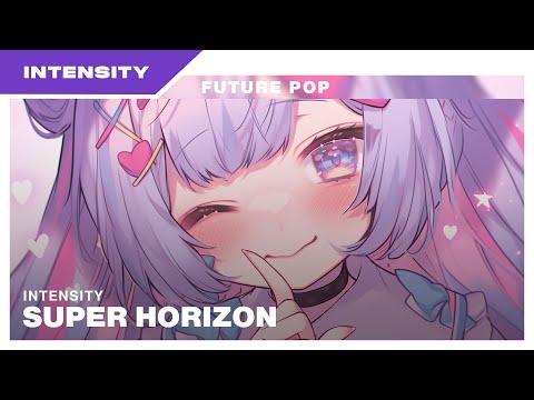 Intensity - Super Horizon