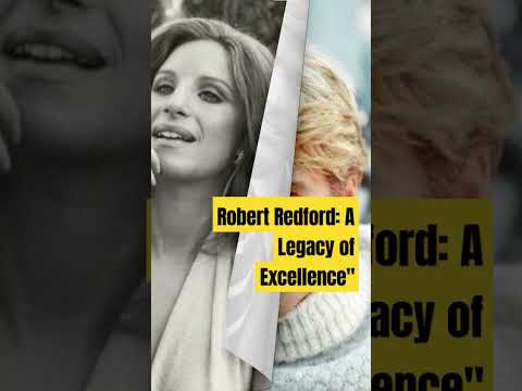 Robert Redford: A Legacy of Excellence#transformation