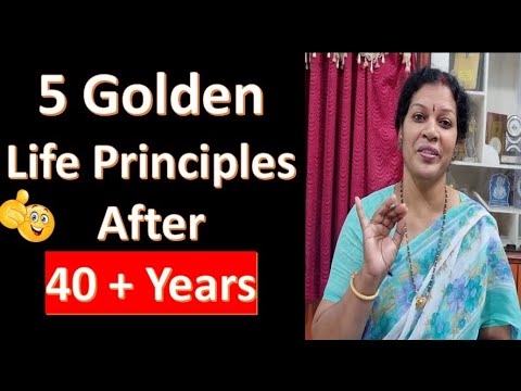 5 Golden Life Principles After Crossing 40  Years - Go For Healthy Lifestyle