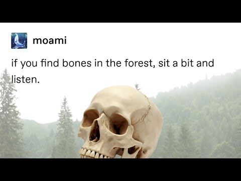 If you find bones in the forest