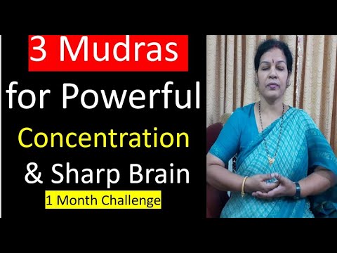 3 Mudras for Powerful Concentration & Sharp Brain - One Month Challenge