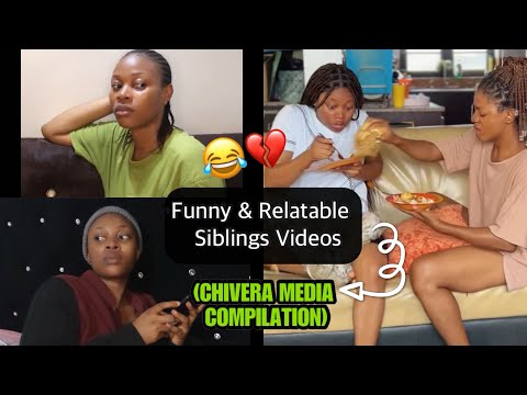 Funny Relatable Siblings Videos | CHIVERA MEDIA COMPILATION