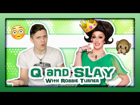 ROBBIE TURNER || Q and SLAY