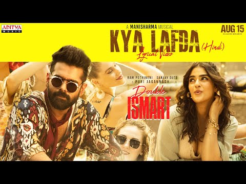 Kya Lafda Lyrical (Hindi) | Double ISMART | Ram Pothineni, KavyaThapar |Puri Jagannadh | Mani sharma