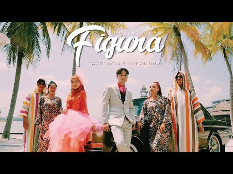 Wani Syaz X Ikhmal Nour - Figura (Official Music Video)