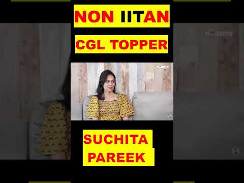 Non IITan SSC CGL Topper 😱😱|| Suchita Pareek CGL Topper #shorts #youtubeshorts #cgl