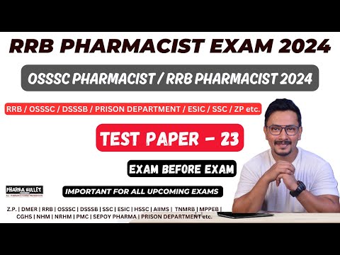 TEST - 23 / PHARMACIST EXAM PREPARATION / OSSSC PHARMACIST EXAM 2024 / RRB PHARMACIST 2024 / DSSSB