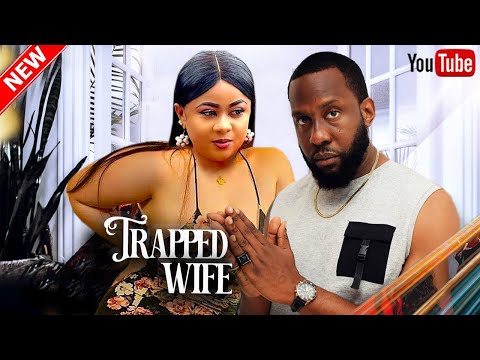 TRAPPED WIFE; WATCH RAY EMODI, RUTH KADIRI, UJU OKOLI, ERONINI OSINACHIM 2023 Nigerian African Movie