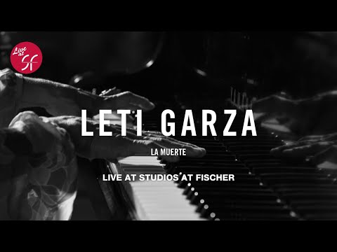 Leti Garza - La Muerte (LIVE at SF: The Firefly Sessions)