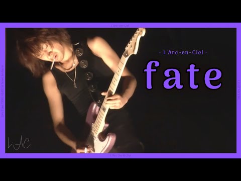 fate - L’Arc~en~Ciel  [Tour ‘98 Heart ni hi wo tsukero ‘Light My Fire’]