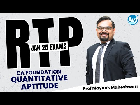 RTP for Jan 25 Exams | CA Foundation Quantitative Aptitude | Prof Mayank Maheshwari