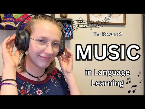 The Power of Music in Language Learning