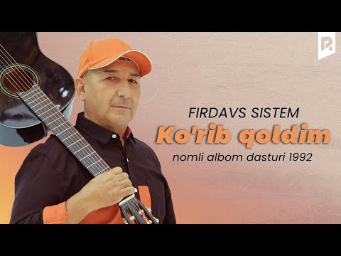 Firdavs Sistem - Ko'rib qoldim nomli albom dasturi 1992