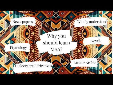 Learning ARABIC: Should you learn MSA or Dialect(s)?