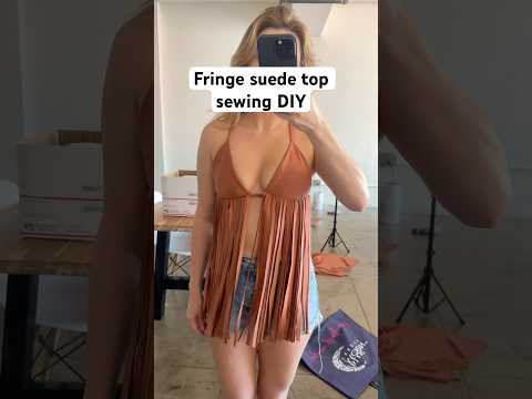 Sewing a custom Fringe faux suede top ￼for Coachella