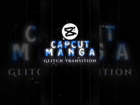 Manga Glitch Transition 🔥 | Capcut Tutorial #shorts #capcuttutorial #mangaedit