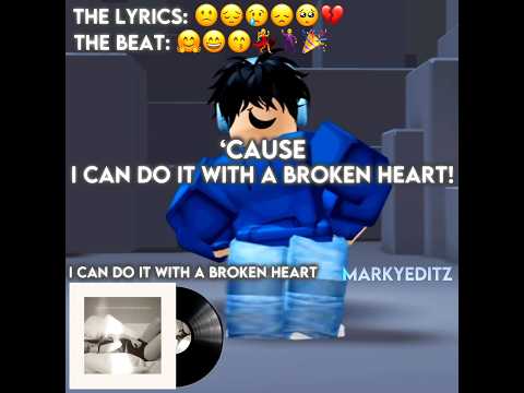 I Can Do It With A Broken Heart 💔 | Roblox Edit | ib: me