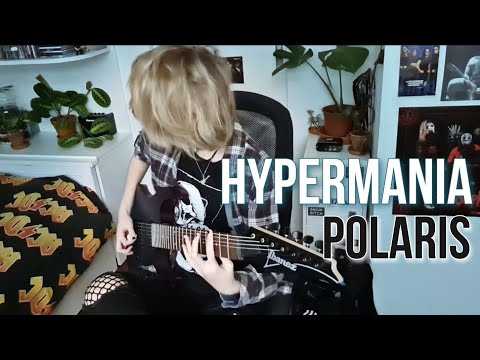 HYPERMANIA - Polaris //  Guitar Cover