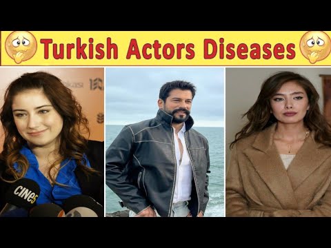 10 Turkish Actors Suffering From SERIOUS Illnesses🤒🤧  Turkish drama's Actors