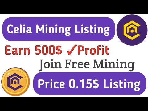 celia mining new update || celia listing exchange || celia price || celia withdrwa | celia kyc start