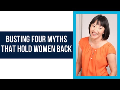 Busting Four Myths that Hold Women Back