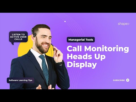 Call Monitoring Heads Up Display in Shape Software
