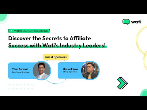 Discover the Secrets to Affiliate Success | Wati’s Virtual Summit Recording