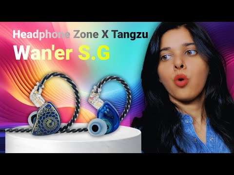 Headphone Zone X Tangzu Wan'er S.G : Earphone with Indian Touch