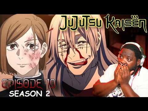 NO, NOT... NOBARA... | JUJUTSU KAISEN SEASON 2 EP 19  "Right and Wrong, PT 2" | REACTION