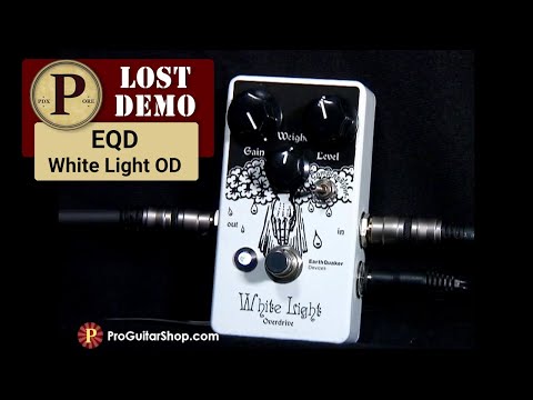 Lost Demos - Earthquaker Devices White Light Overdrive