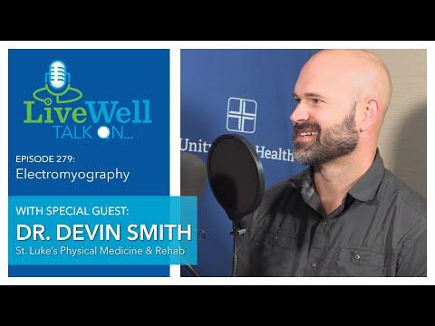 Ep. 279 - LiveWell Talk On...Electromyography (Dr. Devin Smith)